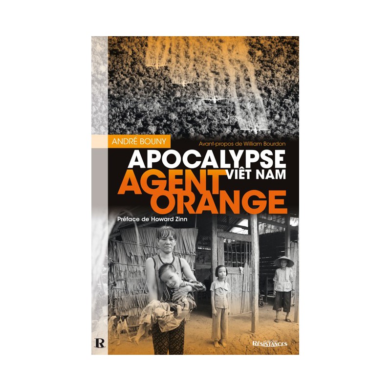 Agent Orange - Apocalypse Viêt Nam