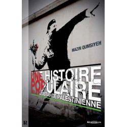 Une histoire populaire de la Résistance palestinienne